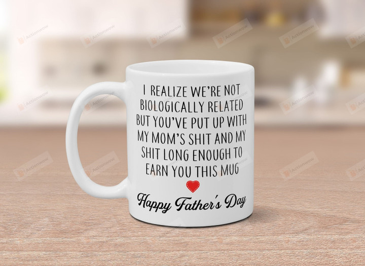 Stepdad Mug, Father's Day Biologically Put Up With Shit Mug, Gift For Step Dad From Son Daughter, Father's Day Gift