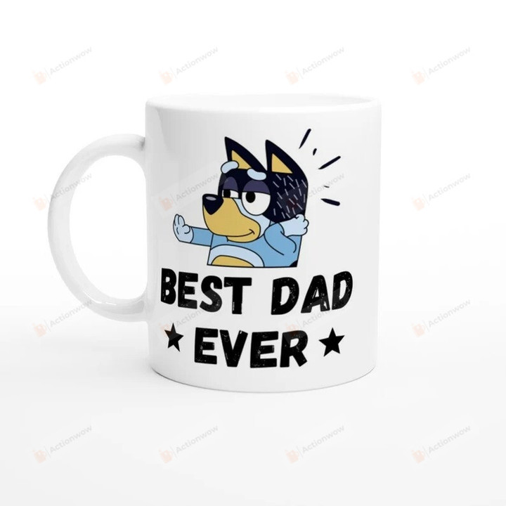 Bluey Dad Mug, Best Dad Ever Gift, Fathers Day Gift, Gift For Dad From Son, Gift For Dad From Daughter