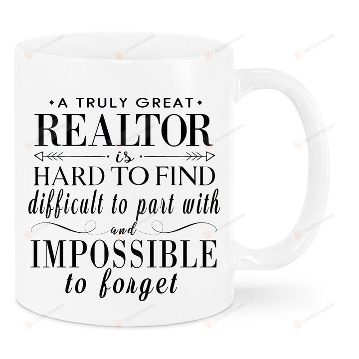 Mug A Truly Great Realtor Gift Mug, l Real Estate Agent Thank You, Appreciation Gifts, Fathers Day Gift