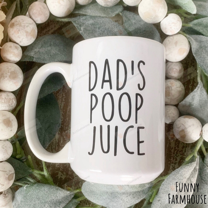 Dad’s Poop Juice Mug, Funny Gift For Dad From Son Daughter, Dads Poop Gift, Fathers Day Gift