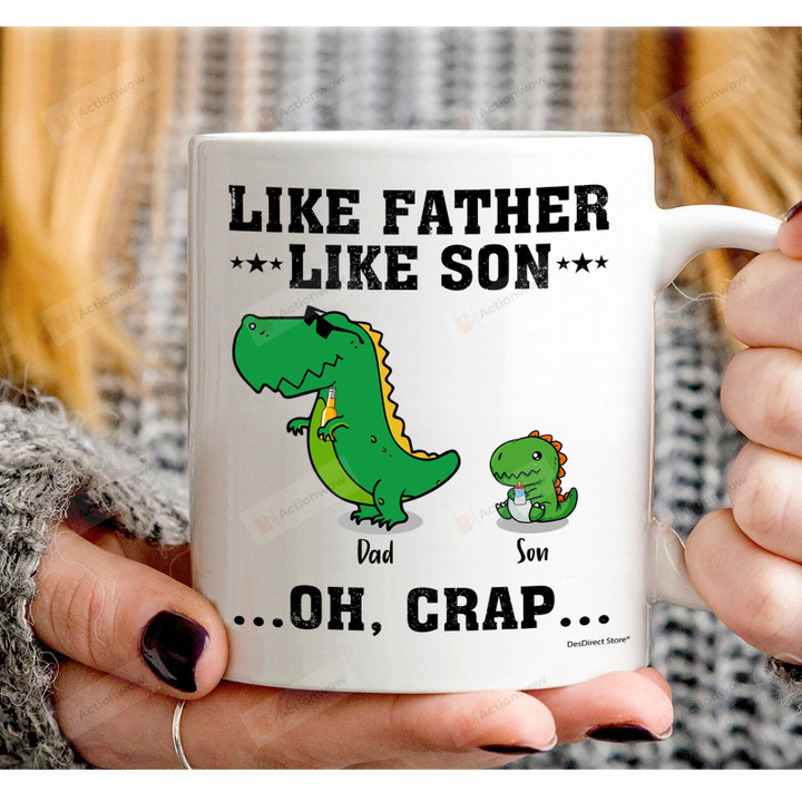 Like Father Like Son Oh Crap Dino Papa Mug, Best Dad Mug, Daddy Dinosaur Mug Gift From Son, Daddysaurus Mug