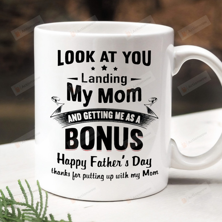 Look At You Landing My Mom Mug, Gifts For Dad, Happy Fathers Day, Customized Gifts For Step Dad Bonus Dad, Gifts From Kids, Fathers Day Gifts