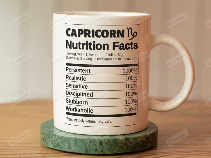 Capricorn Zodiac Nutrition Facts Mug 11oz 15oz Special Gifts For Pisces Sister Daughter Friends Woman From Family Him Her For Christmas Birthday