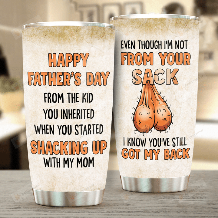 Personalized Even If I'm Not From Your Sack Tumbler, Gift For Bonus Dad Step Dad On Father Day Tumbler