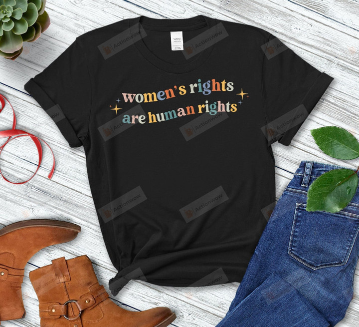 Women's Rights Are Human Rights Shirt, Pro Choice Shirt, Reproductive Rights Shirt, Roe V Wade Shirt, Women's Rights Shirt, Vintage Feminist Retro T-Shirt Gift For Woman