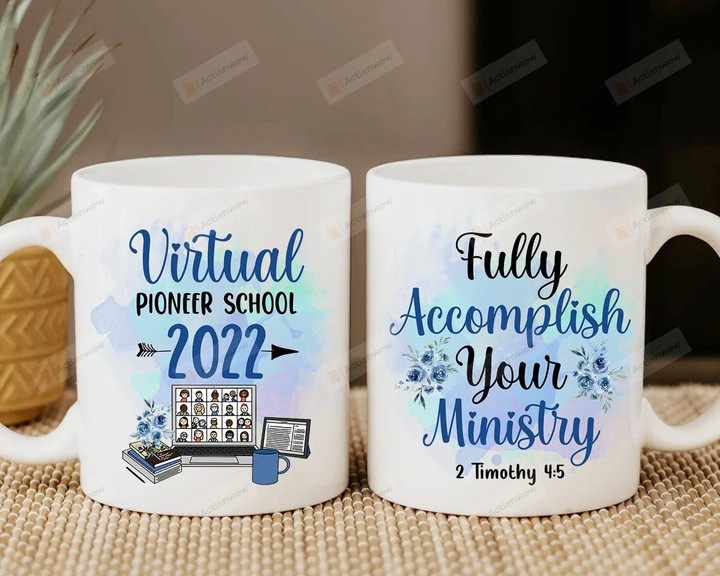 Personalized Zoom Virtual Pioneer School 2022 Mug, Fully Accomplish Your Ministry Mug Jw Mug, Pioneer Gifts, Pioneer School Mug, Virtual Edition Mug, Class Of 2022
