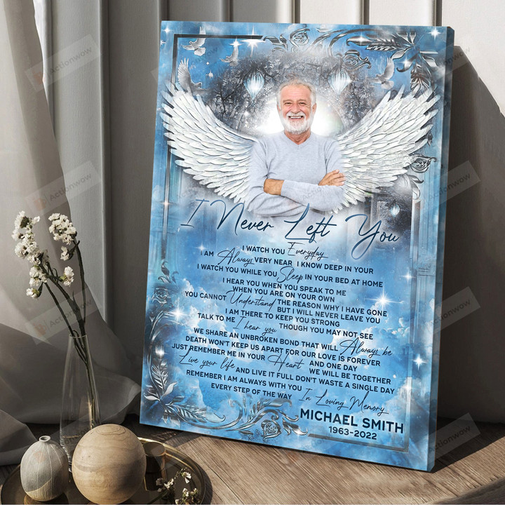 Personalized Custom I Never Left You Portrait Poster Canvas, I'm Always With You Wings Portrait Poster Canvas, Memorial Gifts Portrait Poster Canvas