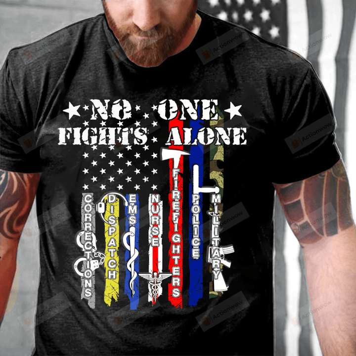 No One Fights Alone Shirt USA Flag Veterans Army Police T-Shirt