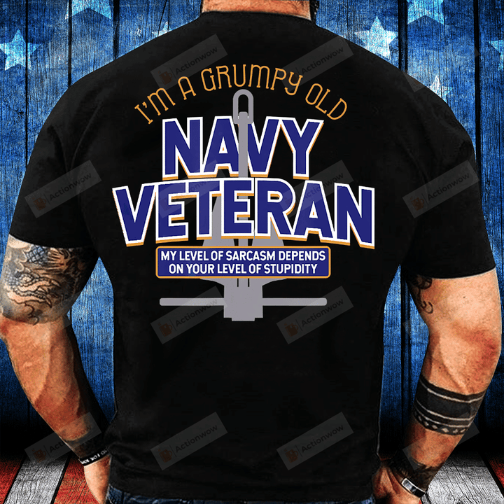 I'm A Grumpy Navy Veteran I Level Of Sarcasm T-Shirt