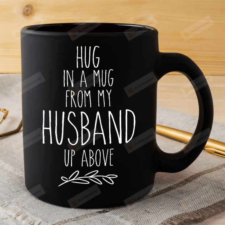Loss Of Husband Mug, Memorial Funeral Mug, Husband Memorial Mug, Husband Hug In A Mug, Husband Remembrance Mug, Sympathy Gift, Memorial Mug For Wife