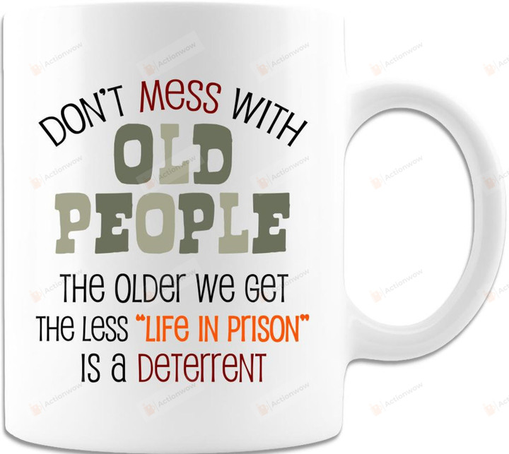 Don't Mess With Old People Mug, Old People Gag Coffee Mug, Grandparents Gifts, Senior Hair Cup