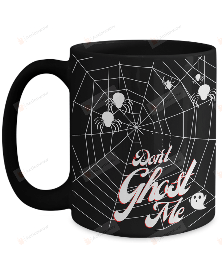 Funny Spider Mug, Don't Ghost Me Black Mug, Halloween Gifts For Friends Family, Ghost Spider Mug, Halloween Party Gifts