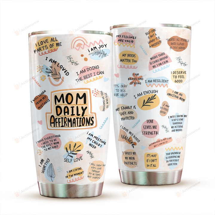 Mom Daily Affirmation Tumbler, Mom Tumbler, Cool Mom Tumbler, Tumbler For Mom From Daughter From Son, Gifts For Mom, Gifts For Mothers Day Birthday Christmas, Birthday Gifts For Mother