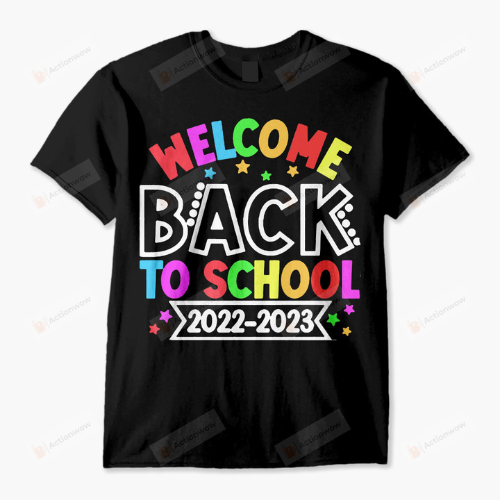 Welcome Back To School 2022-2023 Shirt, School 2022-2023, Back To School Gifts, School Gifts For Kids