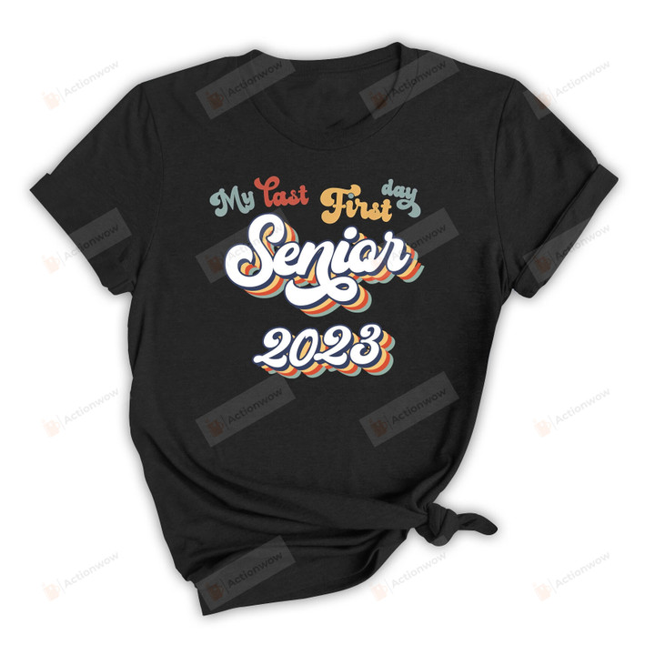 My Last First Day Senior 2023 Shirt, Retro Teacher Shirt, Class Of 2023, Senior Student, Back To School Shirt, Teacher Shirt, Graduation 2023