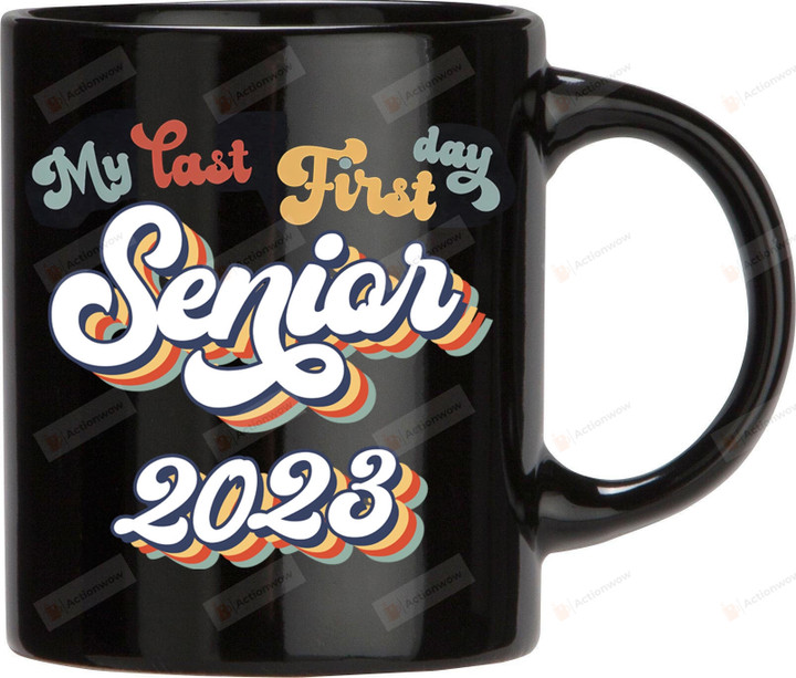 My Last First Day Senior 2023 Mug, Retro Teacher Mug, Class Of 2023, Senior Student, Back To School Gift, Teacher Gift, Graduation 2023