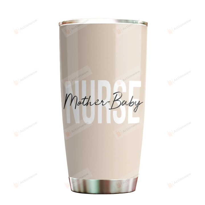 Mother Baby Nurse Steel Tumbler 20oz Gifts For Mother Baby Nurse Lover