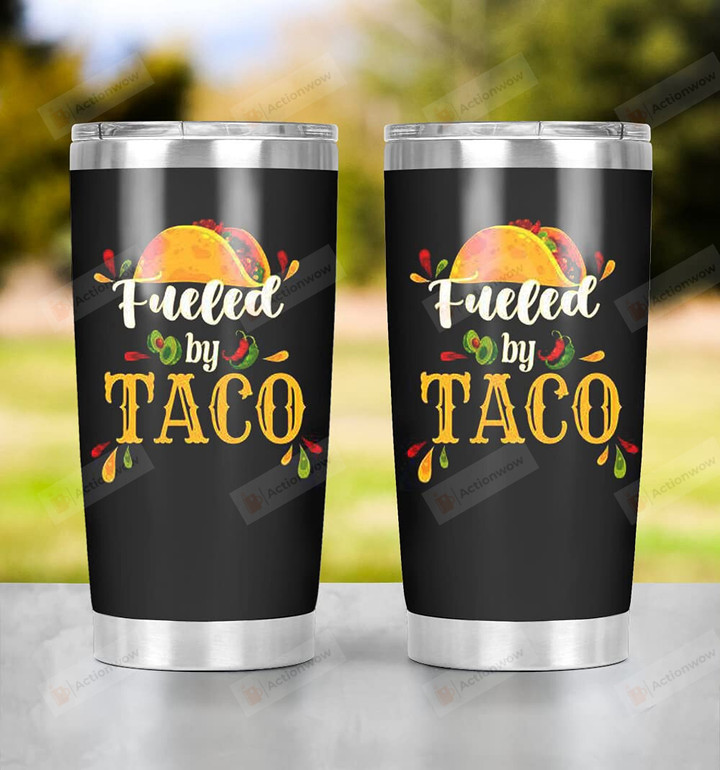 Fulled By Taco Tumbler Stainless Steel Tumbler Taco Lover Great Gifts To Husband Wife Girlfriend Boyfriend Couple Love Special Gifts To Birthday