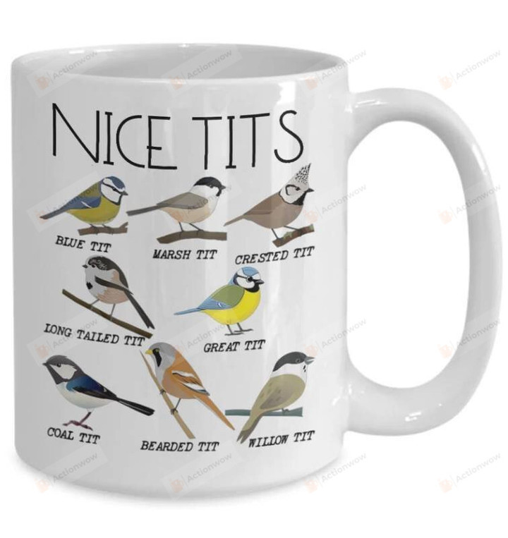 Nice Tits Coffee Mug, Bird Mug, Bird Talking Funny Ceramic Mug For Bird Lover