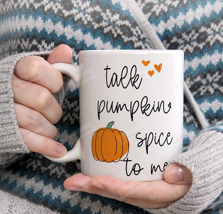 Talk Pumpkin Spice To Me Coffee Mug Pumpkin Spice Everything Gifts Pumpkin Spice Coffee Mug, Funny Fall Mug, Cozy Fall Mug Halloween Spooky Mug Pumpkin Mug