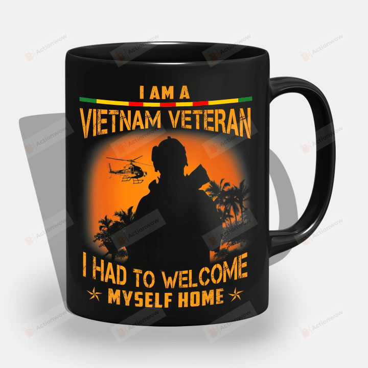 I'm A Vietnam Veteran Mug, I Had To Welcome Myself Home Coffee Mug, American Military Cups Gift For Men, Patriotic Gifts