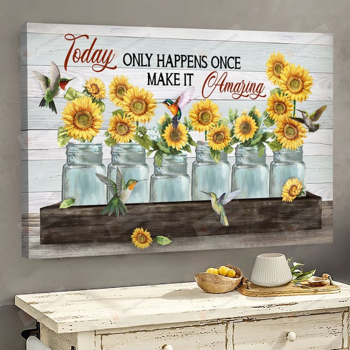 Christian Wall Art Hummingbird And Sunflower, Today Only Happens Once Make It Amazing Jesus Canvas Print, Jesus Poster Canvas Art