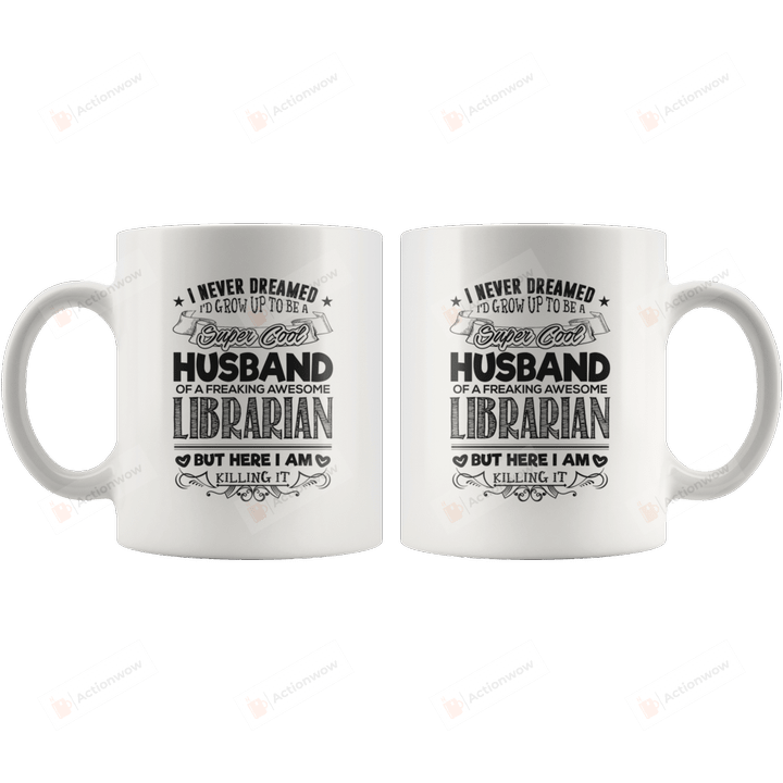 Husband Of A Freaking Awesome Librarian Mug, Librarian Mug, Librarian Husband Mug, Husband And Wife Mug, Library Mug, Bookworm Mug, Book Lovers Gifts