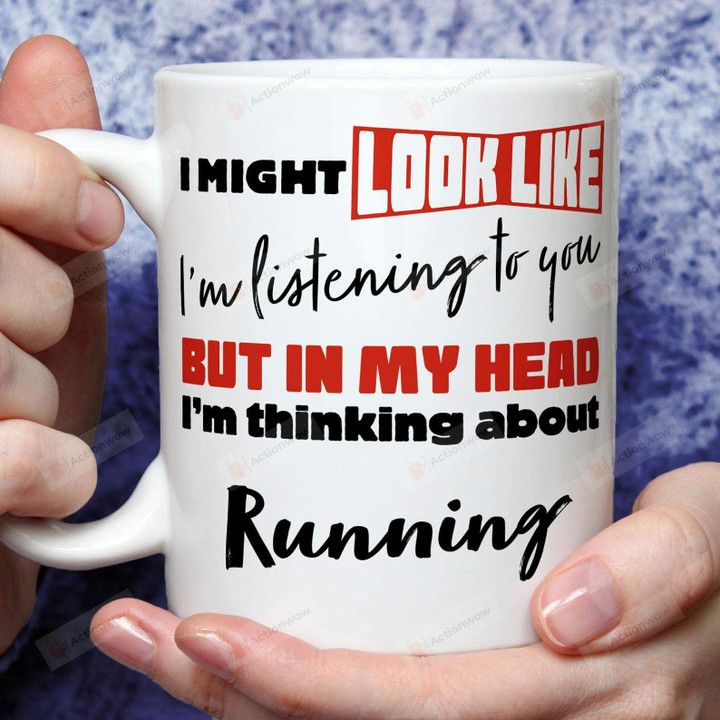 I Might Look Like Running Lover Gifts Running Gifts Runs Coffee Mug Funny Runner Gifts Running Theme Running Fan Mug