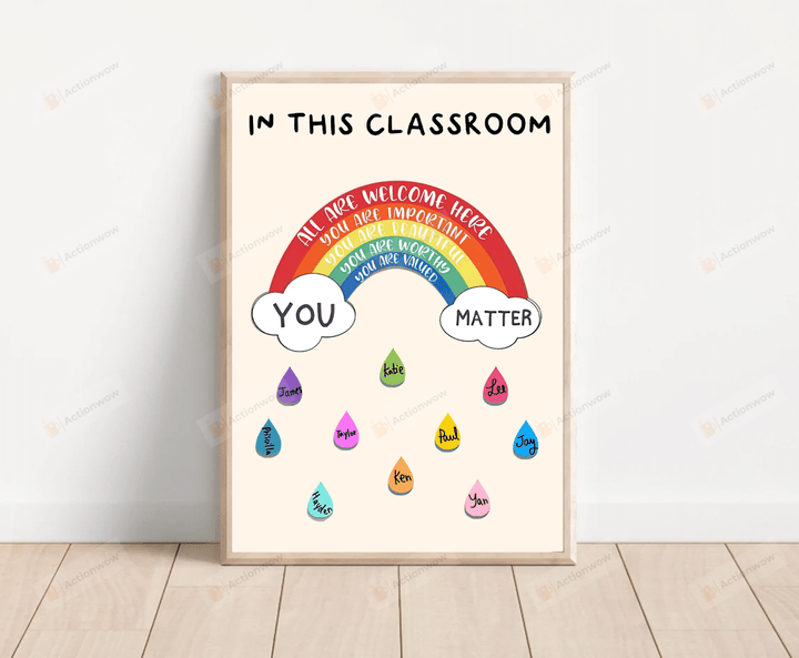 In This Classroom You Matter Poster Rainbow Classroom Decoration, Back To School Posters For Teachers, Students Vertical Poster No Frame Or Canvas 0.75.