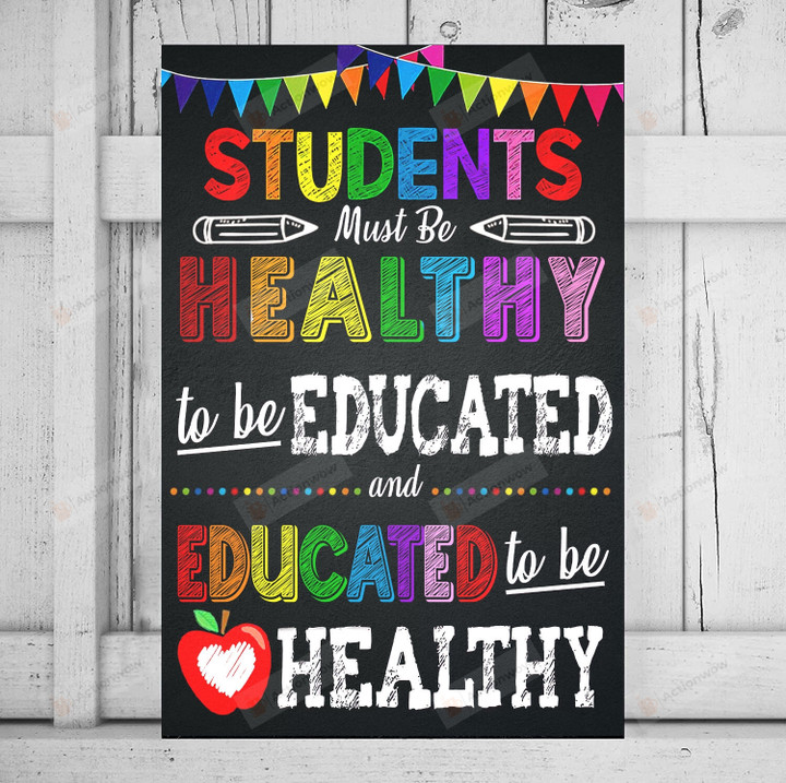 Students Must Be Healthy To Be Educated Posters Canvas, School Nurse Office Poster, School Health Office, Health Room School Nurse Gift