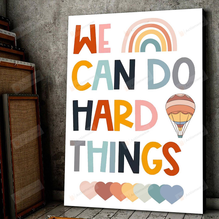 We Can Do Hard Things Poster Canvas, Teacher Gift, Positive Affirmation, Growth Mindset, Classroom Decor, Positive Classroom Art, Back To School Gift