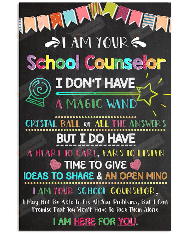 I Am Your School Counselor Vertical Poster Canvas School No Frame Poster/Full Gallery Wrapped And Framed Canvas School Poster Canvas School Decor Wall Art Gift For Teacher Student Back To School Day
