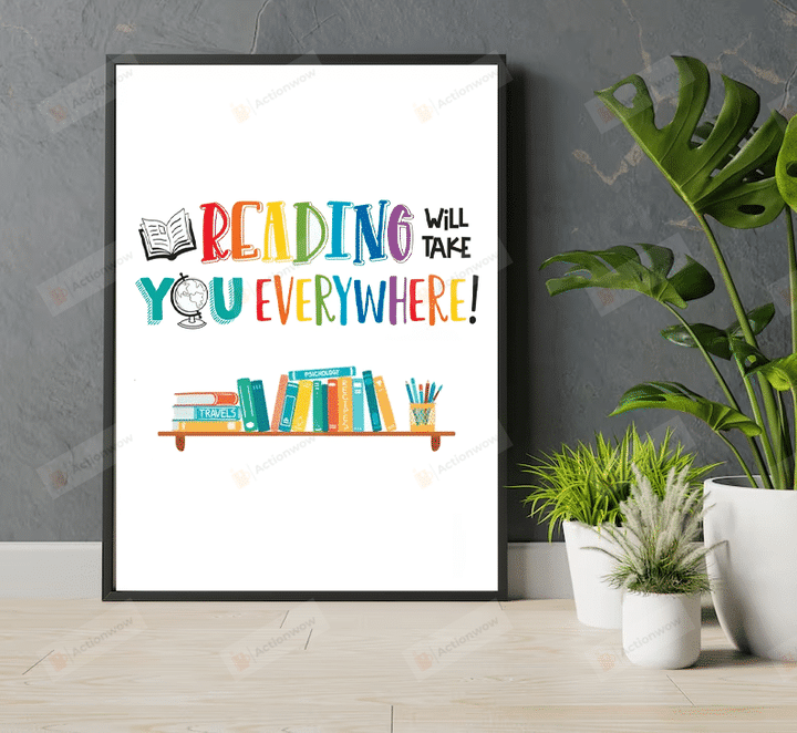 Reading Book Poster Canvas, Reading Will Take You Everywhere Canvas Print, Classroom Wall Decor, Gifts For Teachers Students, Back To School Gifts