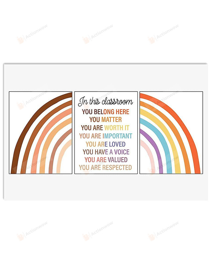 In This Classroom You Belong Here Rainbow Wall Art Poster Canvas, Back To School Gift Poster Canvas Art