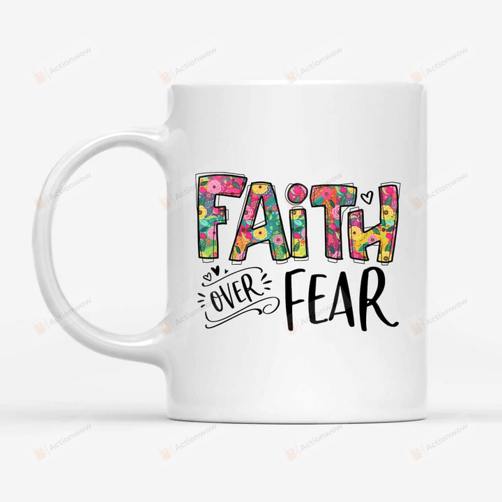 Faith Over Fear Mug, Christian Cross Mug, Christian Mug, Religion Mug, God Mug, Jesus Christ Mug, Faithful Mug, Catholic Mug, Religious Gifts For Friends Family