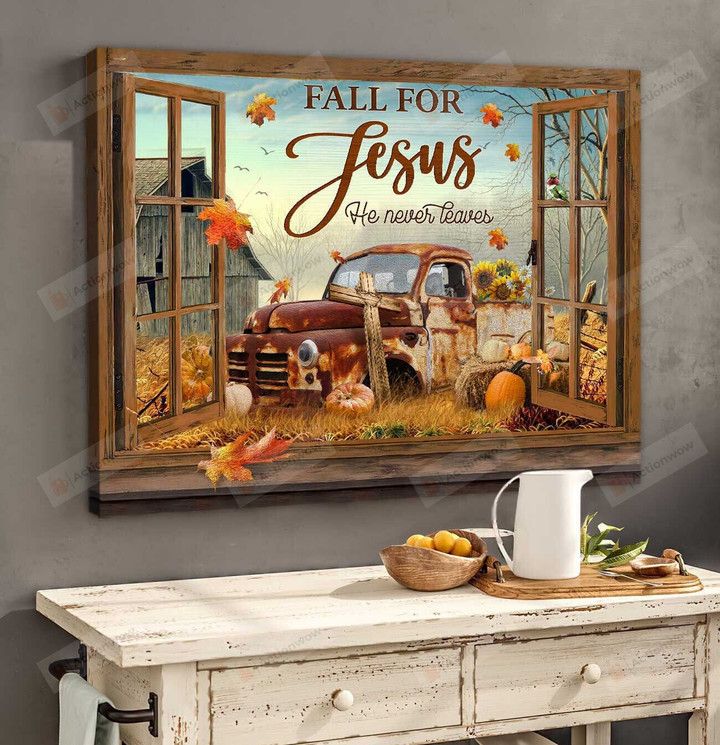 Fall For Jesus He Never Leaves Wall Art Poster Canvas, Pumpkins And Truck Canvas Print, Jesus Poster Canvas Art
