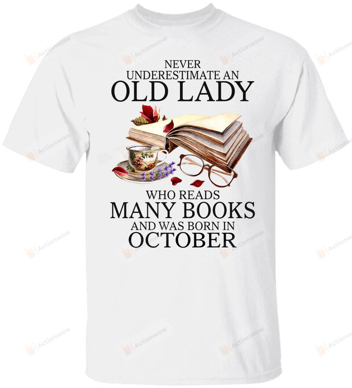Personalized Never Underestimate An Old Lady Who Reads Many Books Shirt, Birthday Party Shirt, Book Lovers Shirt, Birthday Gifts, Gifts For Book Lover
