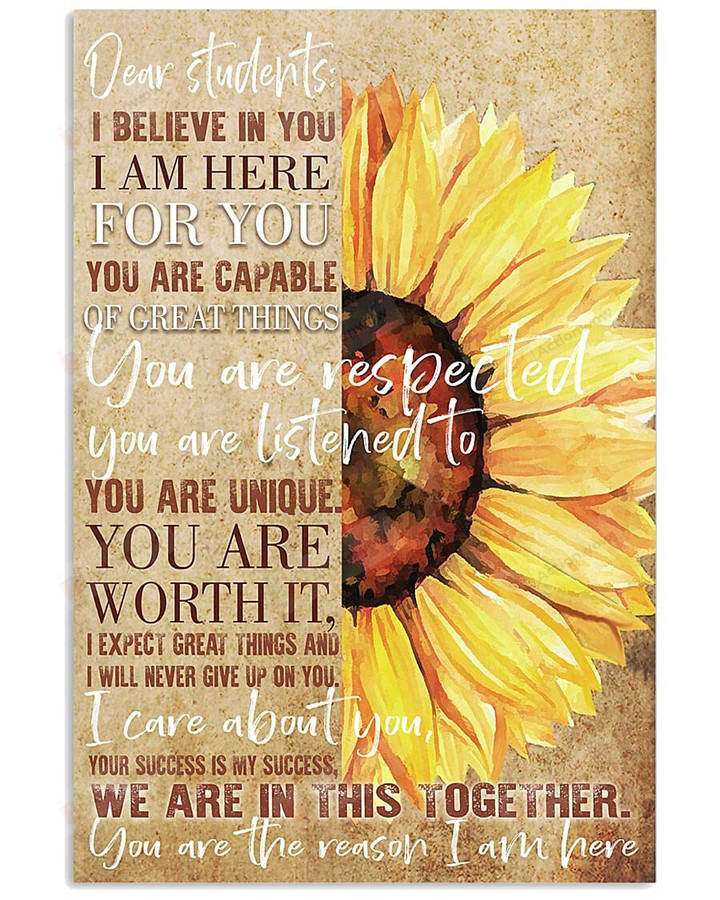 Sunflower Dear Students Poster Canvas, I Believe In You Poster Canvas, Gifts For Teacher Poster Canvas, Classroom Poster Canvas