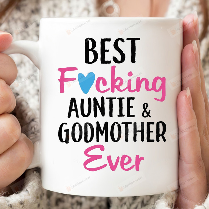 Best Fucking Auntie And Godmother Ever Mug, Gifts For Aunt, Family Gifts For Aunt For Her