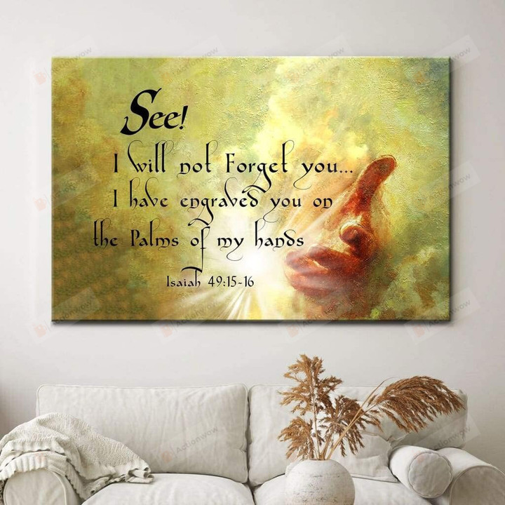 I Will Not Forget You, Isaiah 49:15-16, Jesus Christ Canvas, Christian Gift Idea, God Wall Decor, Poster No Frame, Framed Canvas