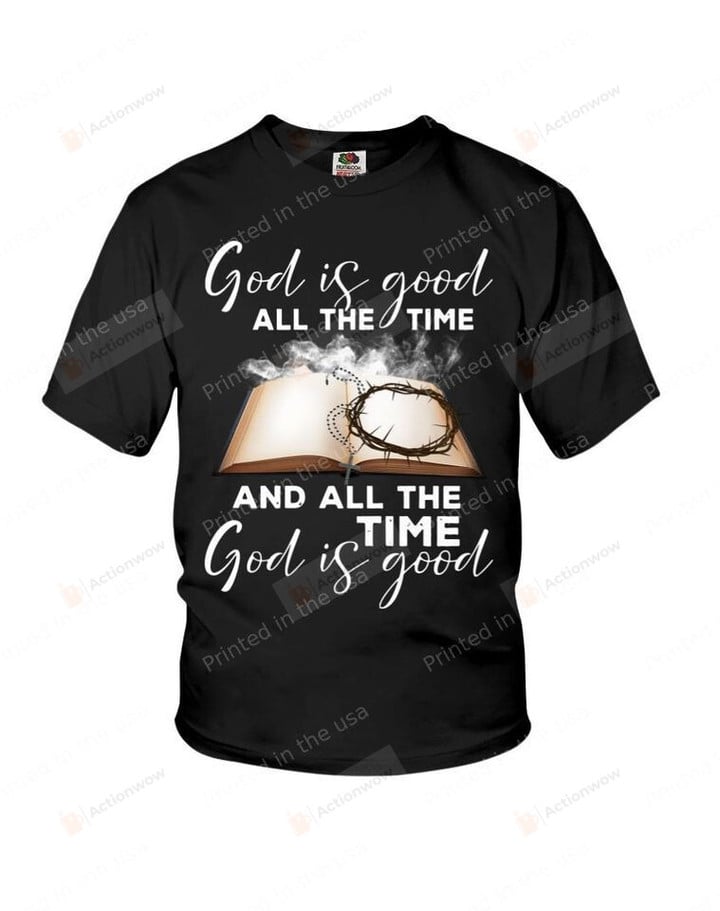 God Is Good All The Time Shirt, All The Time God Is Good Shirt, Catholic Shirt, Jesus Christ Shirt-M-White