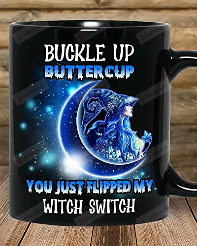 Buckle Up Buttercup You Just Flipped My Witch Switch Mug, Funny Witch Black Cat Gifts For Halloween Ceramic Coffee Mug