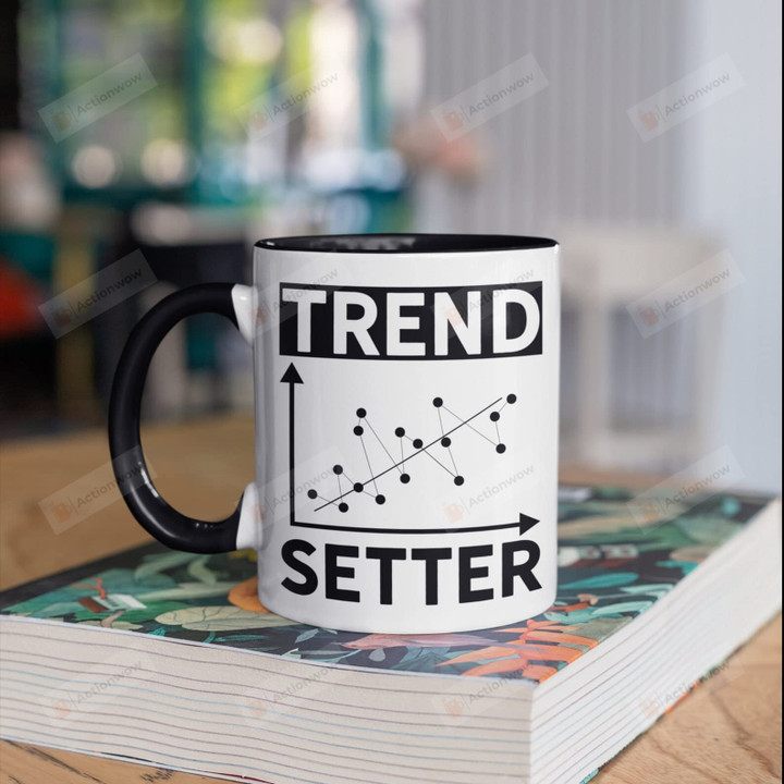 Trend Setter Data Coffee Mug Gifts For Man Woman Friends Coworkers Family