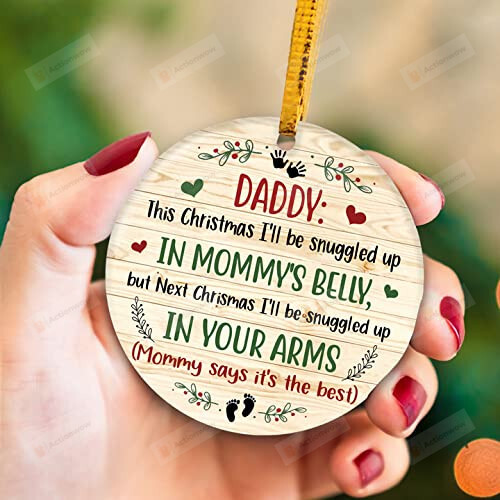 Gift For Future Daddy Next Chrismas I'Ll Be Snuggled Up In Your Arms Ornament, Dad To Be Gift, Gift For First Dad, New Dad, 2021 Christmas Ornament, Christmas Tree Hanging Decoration