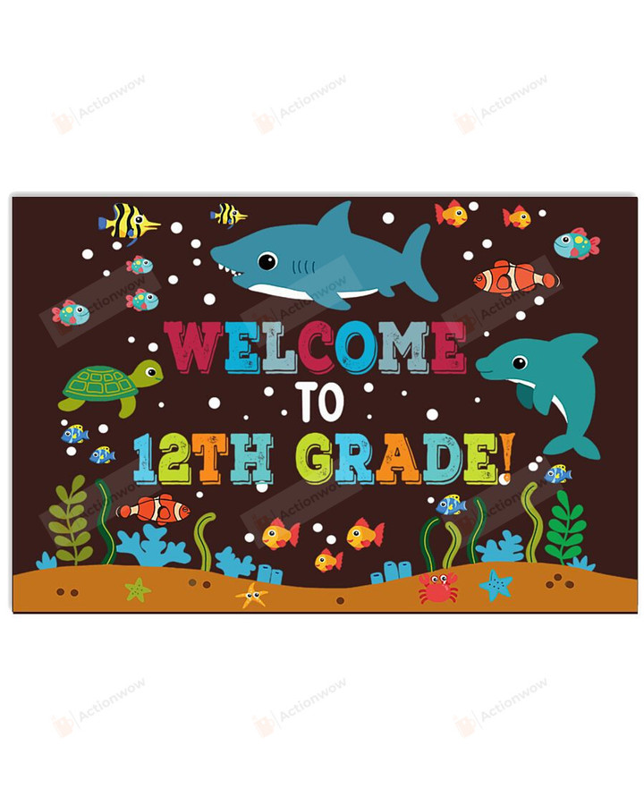 Shark Welcome To 12th Grade Poster Canvas, Back To School Poster Canvas