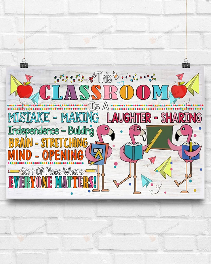 Everyone Matters In This Classroom Poster Canvas, Flamingo Teachers Art Poster Canvas, Classroom Poster Canvas