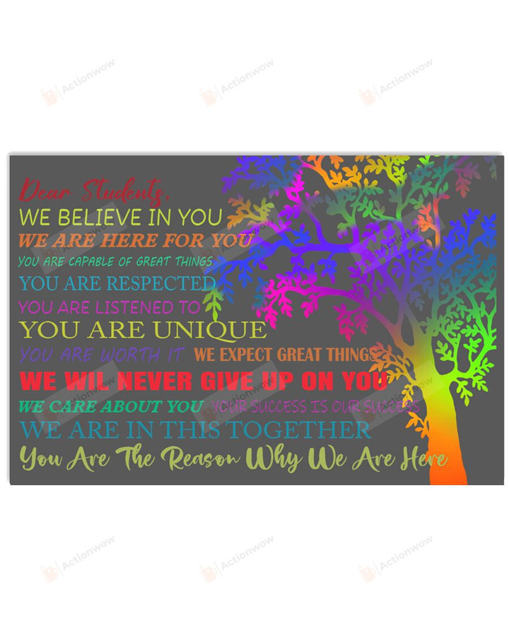 Dear Students, You Are The Reason Why I Am Here Horizontal Poster Home Decor Wall Art Print No Frame Or Canvas 0.75 Inch Frame Full-Size Best Gifts For Birthday, Christmas, Thanksgiving, Housewarming