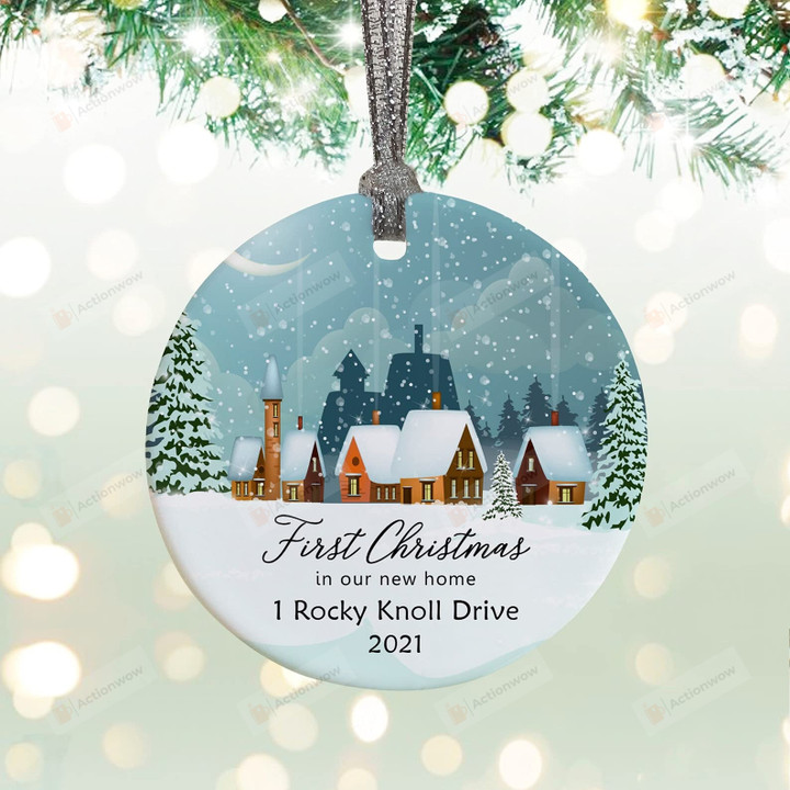 Customized Our First Christmas In Our New Home Address Ornament Tree Hanging Decoration To My Family House Decor From Neighbor Friend On Christmas Thankgiving Anniversary