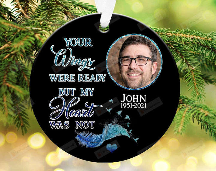 Personalized Your Wings Personalized Were Ready But My Heart Was Not Ornament Memorial Ornament Remembrance Gifts Christmas Ornament Memory Keepsake Christmas Decorations