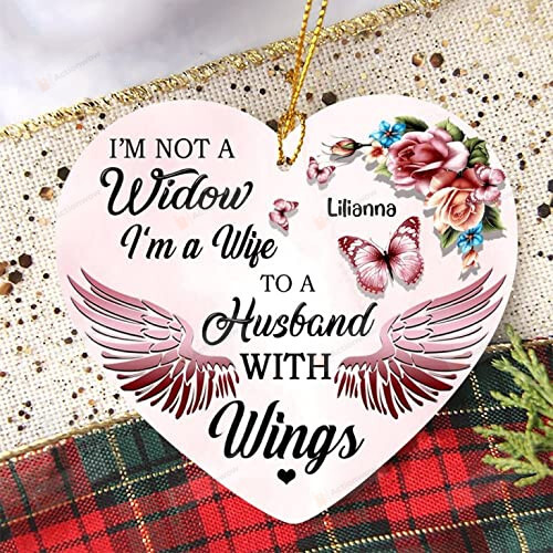 I'm Not A Widow I'm A Wife To A Husband With Wings Ornament Husband In Heaven Ornament Memory Gifts